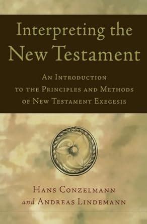 Interpreting the New Testament : an introduction to the principles .